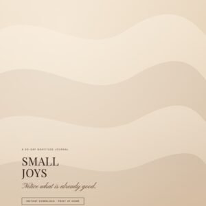 Small Joys: 30-Day Gratitude Journal