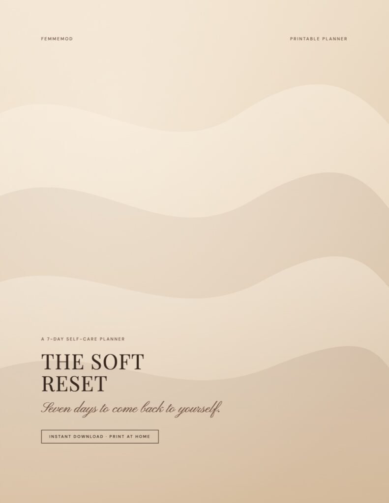 The Soft Reset: 7-Day Self-Care Planner